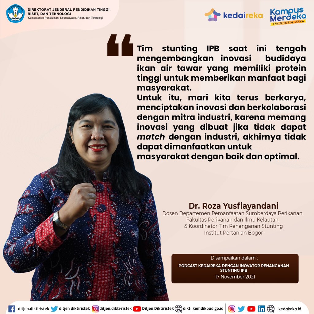 Halo #sobatkedaireka
Yuk simak Quotes
Dr. Roza Yusfiayandani
Dosen Departemen Pemanfaatan Sumberdaya Perikanan, 
Fakultas Perikanan dan Ilmu Kelautan, 
 &amp; Koordinator Tim Penanganan Stunting 
Institut Pertanian Bogor