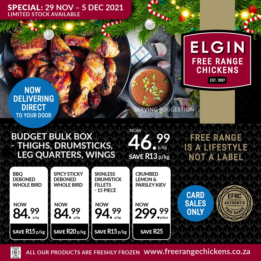 On special this week at all our Elgin Free Range Chickens Stores! 

Please note that our stores are cashless and we only accept card payments.

Valid 29 November - 5 December 2021
Limited Stock Available!

For all the info on our stores, click here:
bit.ly/EFRCFactorySto…
