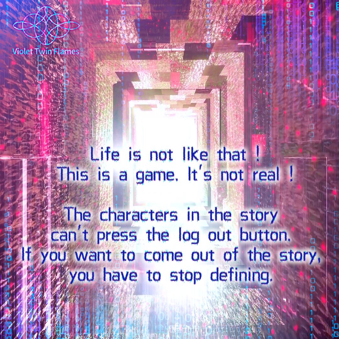 VioletTwinFlame's tweet photo. This is a game. It's not real !
The characters in the story can't press the log out button. If you want to come out of the story, you have to stop defining.

#ConsensusReality #enlightenment #LogOutButton #VioletTwinFlames

Learn more secrets⬇️
https://t.co/Z7jm0Q52E5 https://t.co/3OoGtWQOcS