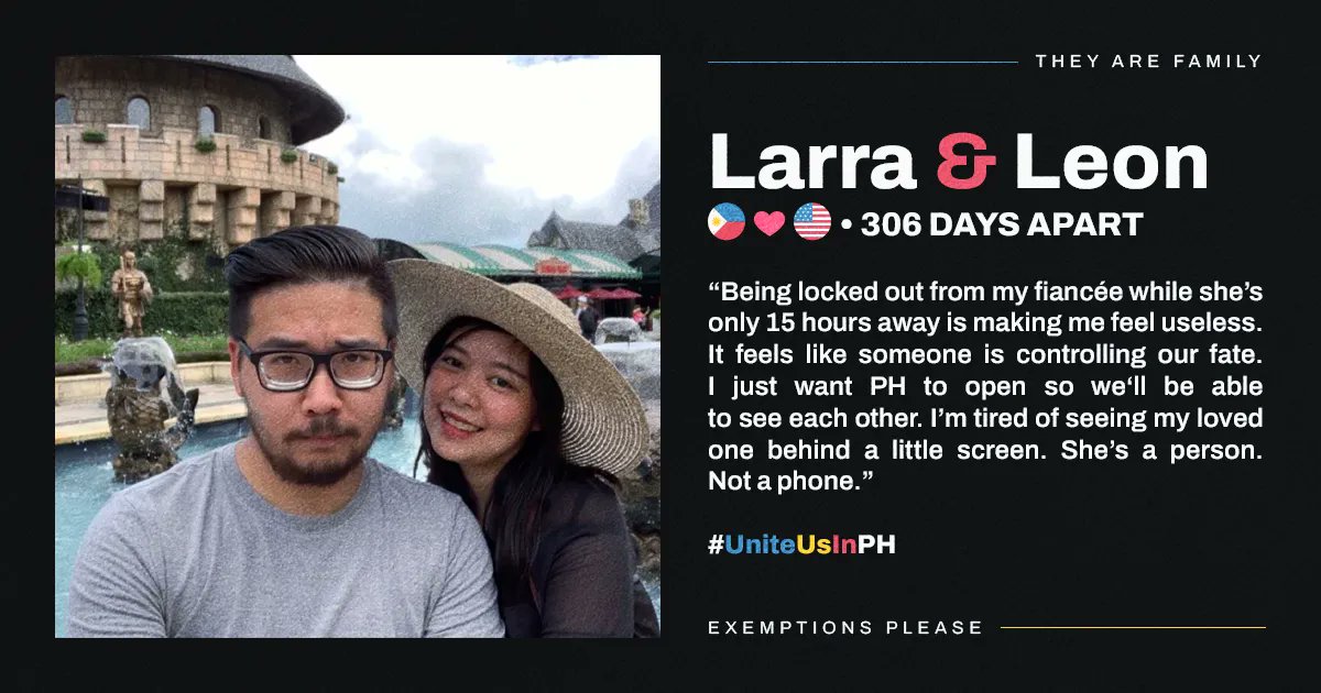 UniteUsInPH's tweet photo. Larra &amp; Leon
 🇵🇭 ❤️ 🇺🇸 • 306 days apart
“Being locked out from my fiancée while she’s only 15 hrs away is making me feel useless. I just want PH to open so we can see each other. I’m tired of seeing her behind a screen. She’s a person. 
Not a phone.”

#UniteUsInPH https://t.co/0EnRuk6VRO
