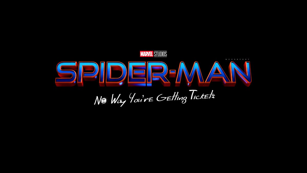🕷 Spider-Man: No Way You’re Getting Tickets #SpiderManNoWayHome