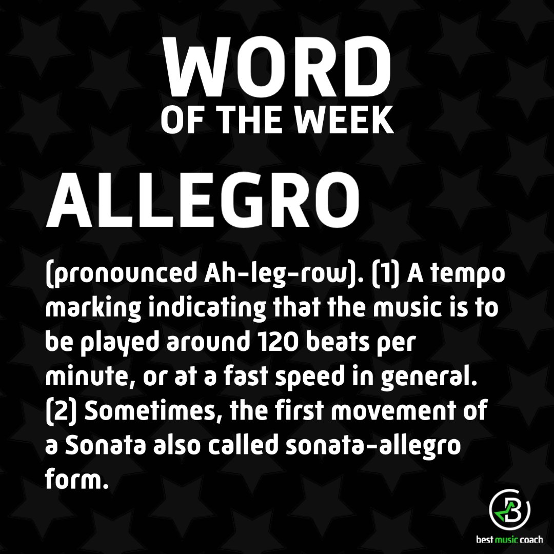 Vgmcomposer's tweet photo. Allegro (pronounced Ah-leg-row). (1) A tempo marking indicating that the music is to be played around 120 beats per minute, or at a fast speed in general. (2) Sometimes, the first movement of a Sonata also called sonata-allegro form. https://t.co/EtNybZmdQN