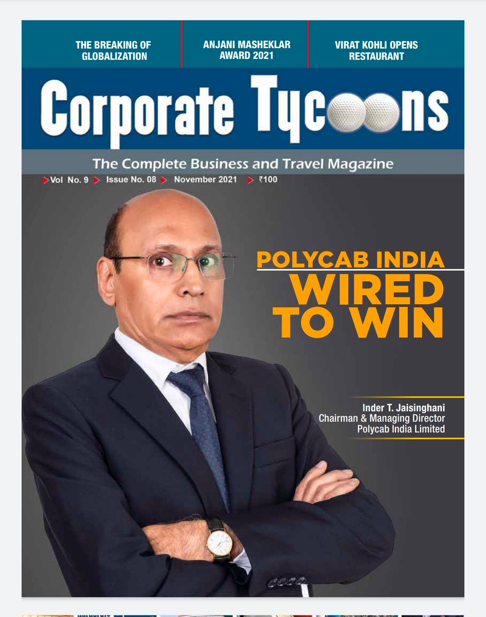 magcorptycoons's tweet photo. POLYCAB INDIA - WIRED TO WIN 
The most important things in life are the connections that you make. This is something Inder T. Jaisinghani, Chairman &amp; MD of #Polycab, does with aplomb. Our Consulting Editor Sekhar Seshan meets Jaisinghani to find out more.

#CoverStory #Nov2021 https://t.co/kvmfGF86NV