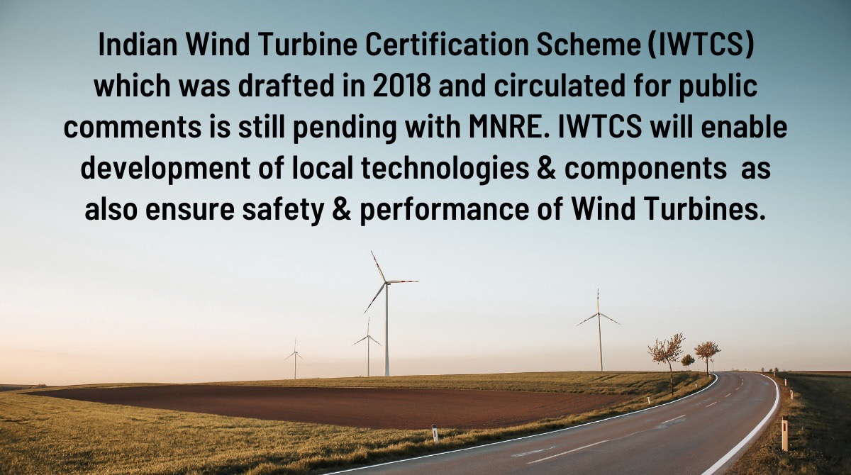 IWTCS which was drafted in 2018 and circulated 4  public comments is still pending with <a href="/mnreindia/">Ministry of New and Renewable Energy (MNRE)</a>. #IWTCS will enable development of local #technologies &amp; #components as also ensure #safety  &amp; #performance of #WindTurbines. Please RT #ClimateEmergency  #ClimateAction #policy