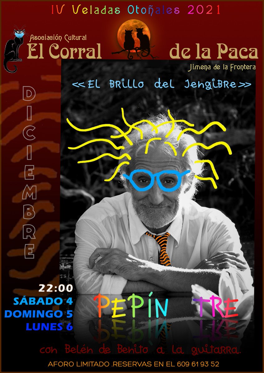 AtrozShow's tweet image. PEPÍN TRÉ en El Corral de la Paca (Jimena de la Frontera, Cádiz). Sábado 4, domingo 5 y lunes 6 de DICIEMBRE... Reserva tu plaza!