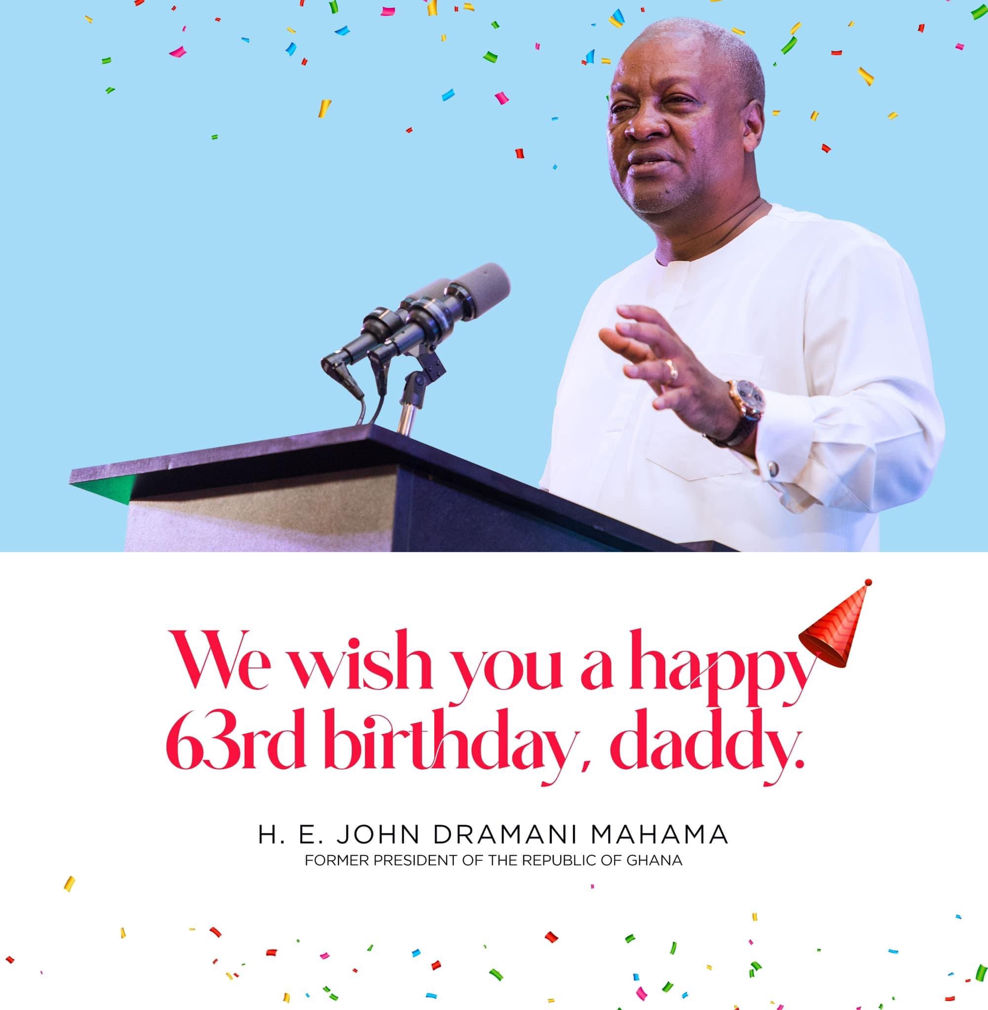 Happy Birthday to you H.E. JOHN DRAMANI MAHAMA  