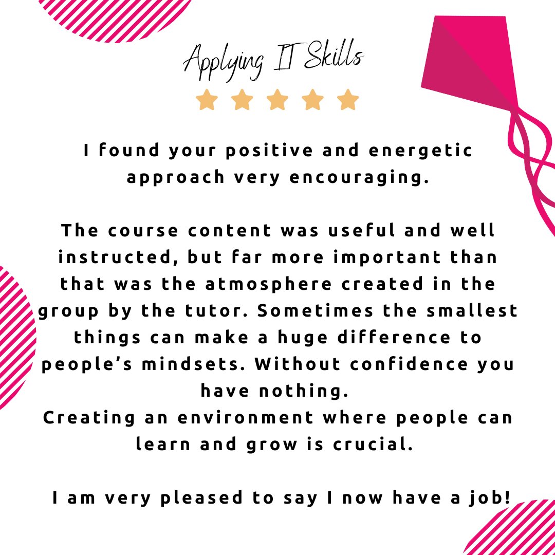 If this isn't Monday motivation we don't know what is!

What an amazing learner review on our Applying IT Course (Entry Level 1-3) with tutor David.

It is so rewarding when we have been the link between someone gaining new skills and getting into work!!

#mondaymotivation