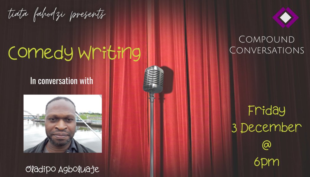 tiatafahodzi's tweet photo. Do you need expert advice in bringing your comedic script to life? Come sit in our #CompoundConversation with @DipoAgboluaje as he shares his wealth of knowledge in comedy writing >>> https://t.co/MCsJawyHXe https://t.co/ATBFcc9oRe