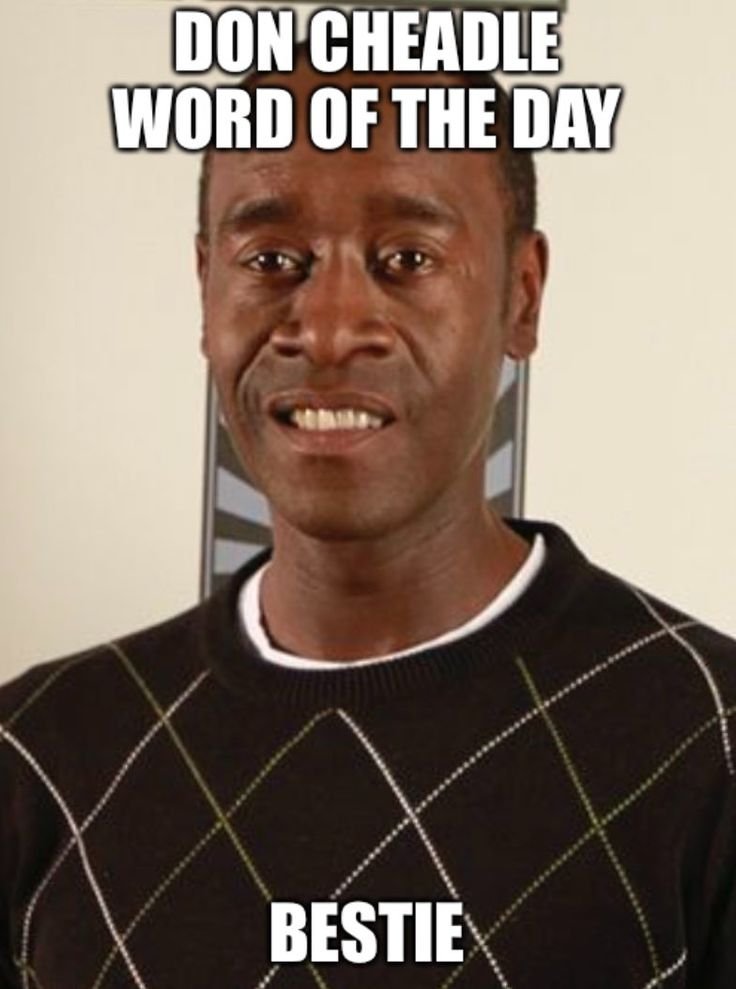 Holy Shit, it\s Don Cheadle Day. Happy Birthday Don Cheadle 