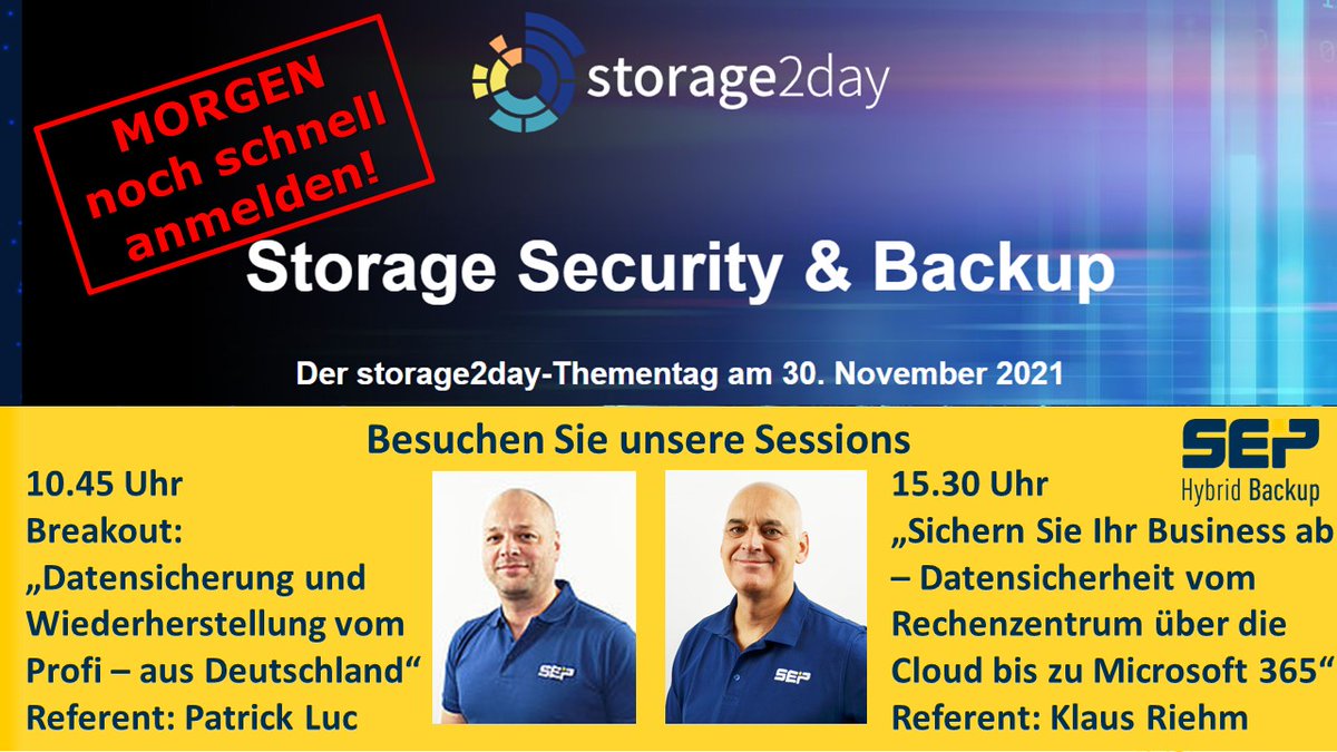 SEPHybridBackup's tweet photo. Nehmen Sie kostenlos an dem storage2day Event am 30.11.2021 teil und besuchen Sie die SEP- Sessions. Wir freuen uns auf Ihre Teilnahme.
Schnell noch anmelden: https://t.co/bWg5NiwHi4
#storage2day #backup #recovery #virtual #Microsoft365 #SAP https://t.co/VdVZ33milY
