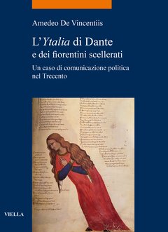 Parution de "Amedeo De Vincentiis, L’Ytalia di Dante e dei fiorentini scellerati. Un caso di comunicazione politica nel Trecento", Villa, 2021 (La storia. Temi, 89), 316 p. ISBN : 9788833134932. Prix : € 28,00.
viella.it/libro/97888331…