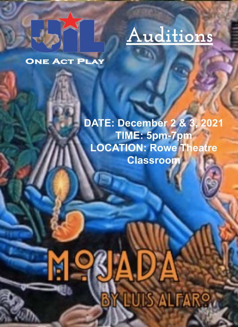 Don’t forget! Our One-Act auditions for “Mojada” are December 2, Thursday, and December 3, Friday, at 5:00pm-7:00pm!! Break a leg everyone and we hope to see you there!!