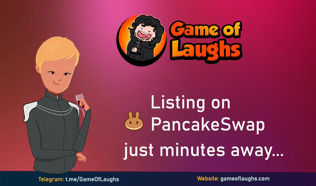 GameOfLaughs's tweet photo. 🔥#GameOfLaughs is listing on @PancakeSwap🥞in minutes at 4.30 PM UTC!!🤑🚀 https://t.co/9TOXAxpb2d