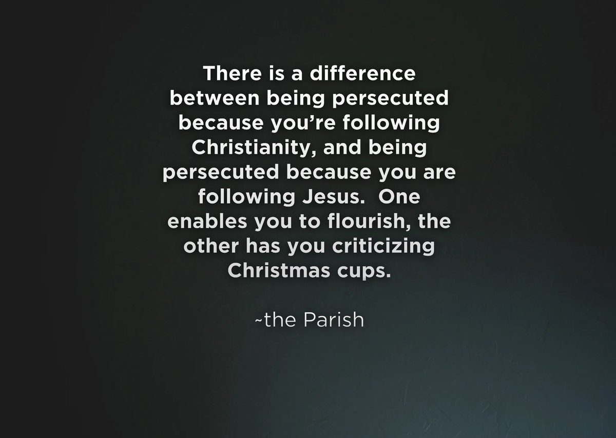 biffrickles's tweet photo. There is a difference between being persecuted because you’re following Christianity, and being persecuted because you’re following Jesus. One  has you criticizing Christmas cups the other enables flourishing https://t.co/nierJXPFxJ