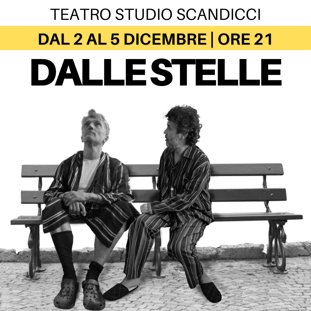 DALLE STELLE
Una produzione de Il Teatro delle Donne                      
di Silvia Calamai     
regia Fabio Mascagni
disegno luci Andrea Narese
con ANTONIO FAZZINI e ANNIBALE PAVONE 
📢PRENOTA IL TUO BIGLIETTO:
055 2776393 - teatro.donne@libero.it

#teatrodelledonne #avamposti