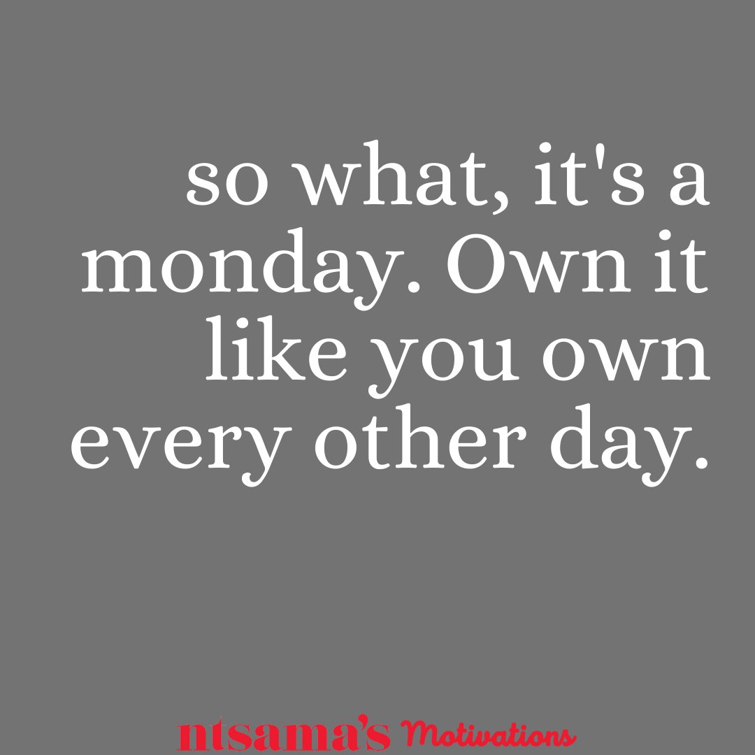 Just a quick reminder that you've got this. #Mondaymotivations #mondays #motivations #Ntsama #ntsamamotivations #monday #mondayquotes #bosslife #owningit