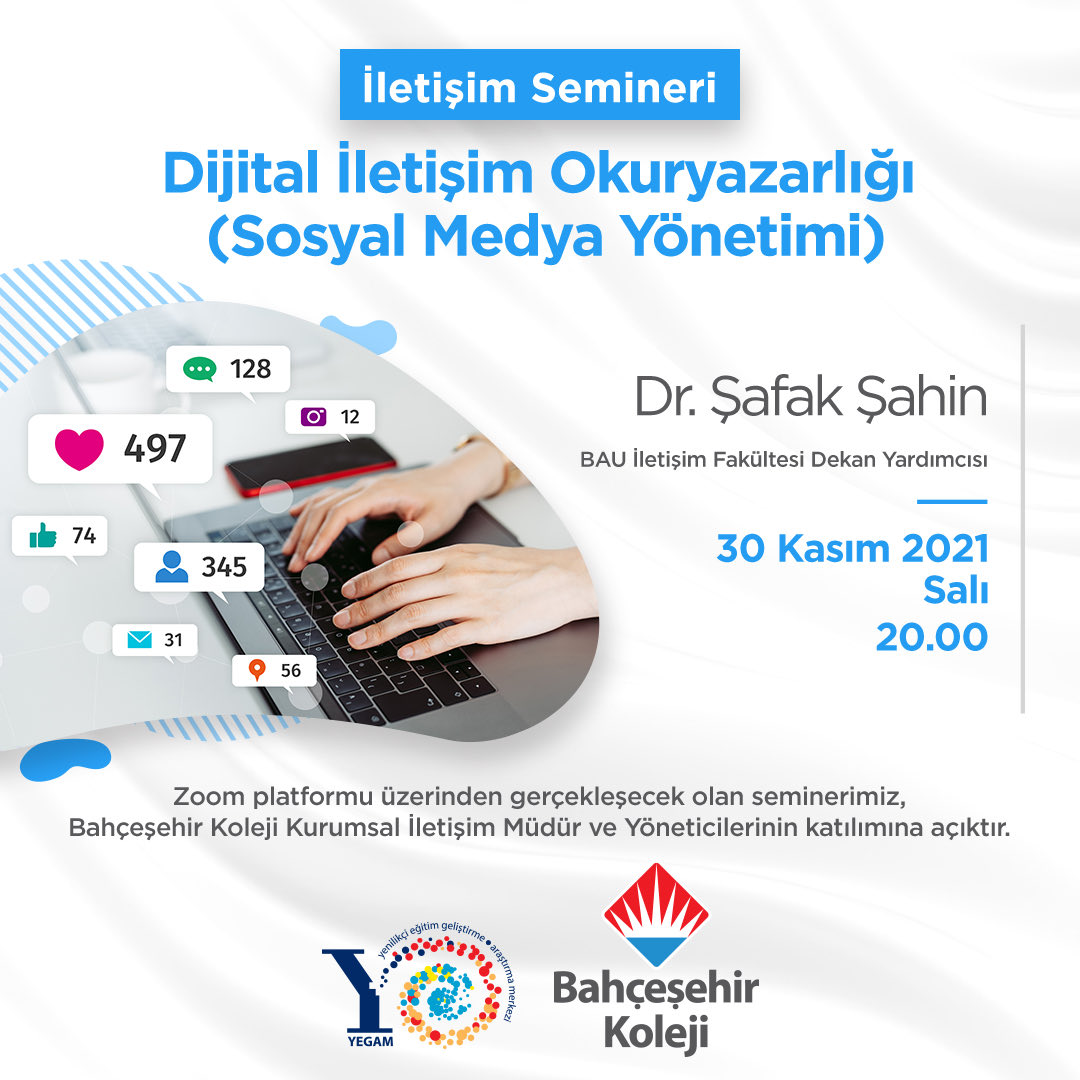 bahcesehir_k12's tweet photo. BAU İletişim Fakültesi Dekan Yardımcısı Dr. Şafak Şahin,“Dijital İletişim Okuryazarlığı ve Sosyal Medya Yönetimi”konulu online seminerde kurumsal iletişim müdür ve yöneticilerimizle bir araya geliyor.

🗓30 Kasım Salı
⏰20.00 https://t.co/Qv8mlayESi
