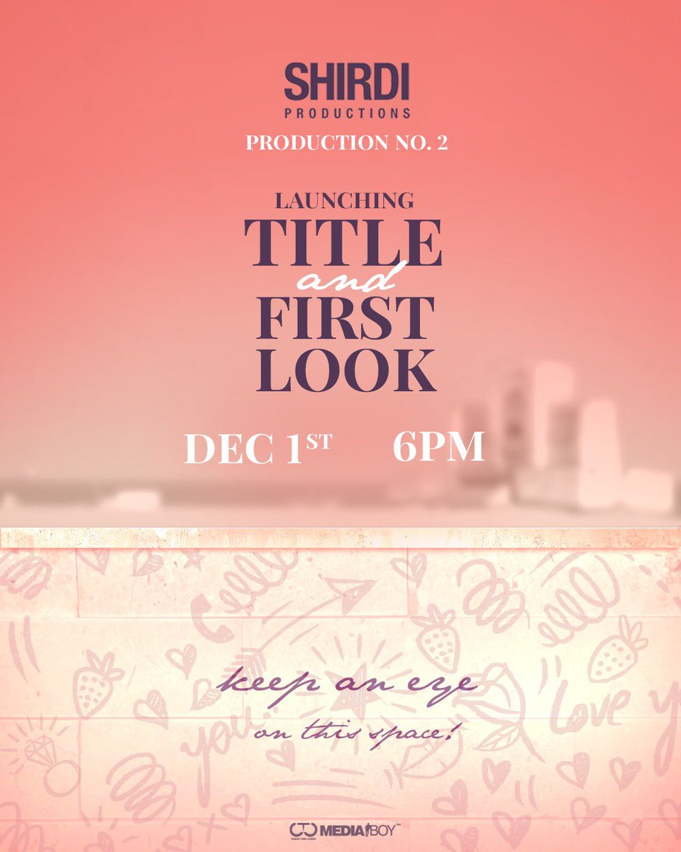#ShirdiProductionNO2 - Launching the Title and First look On dec 1st, 6 PM. Watch this space! @ShirdiProdn @CtcMediaboy