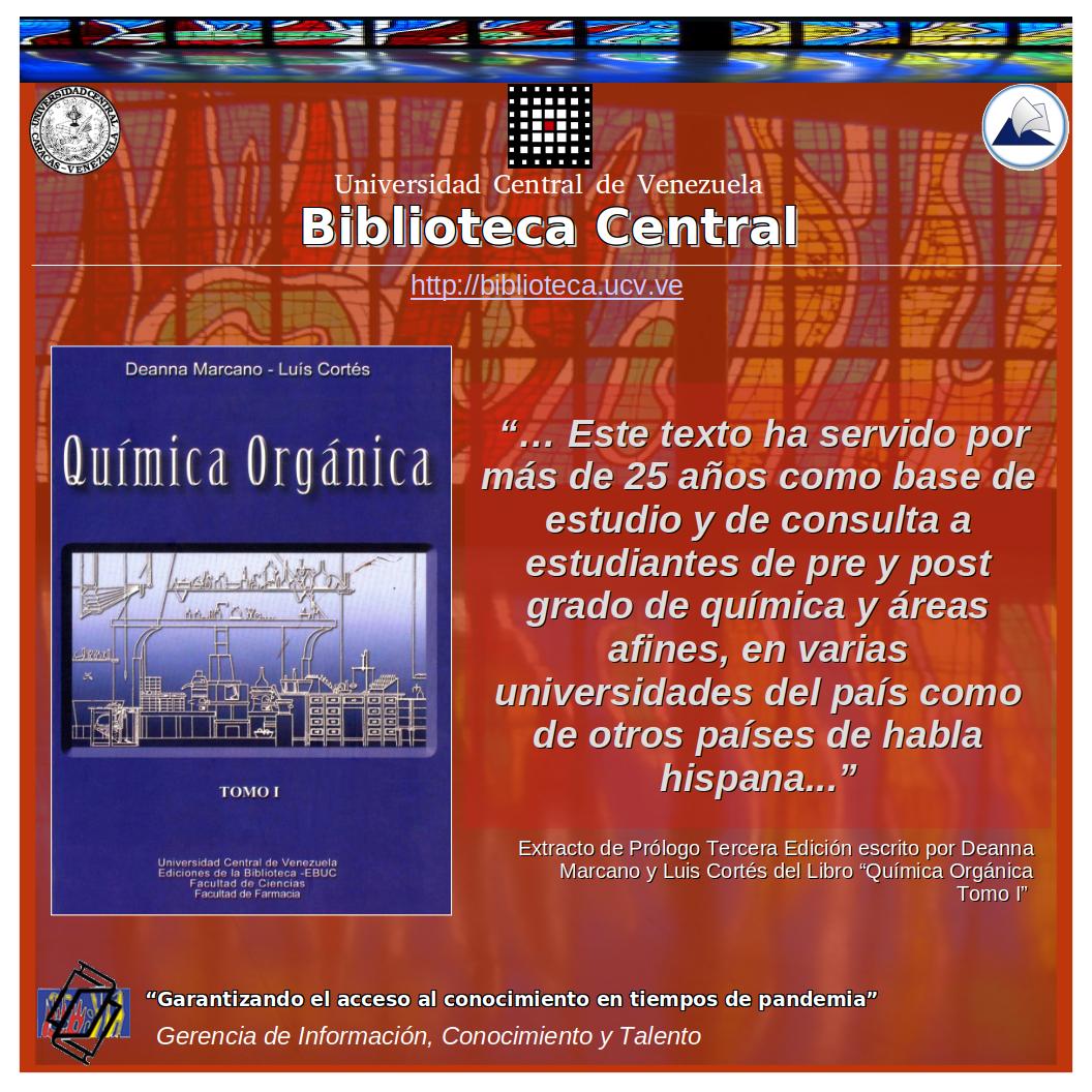 BibCentralUCV's tweet photo. La #GICT invita a consultar en nuestro catálogo #SIBUCV la #EdiciónDigital del libro "Química Orgánica. Tomo I", escrito por Deanna Marcano y Luis Cortés y publicado bajo nuestro sello editorial #EBUC y muchos más #librosenlínea📚 que hemos dispuesto para ti en estos #300añosucv https://t.co/NMFXhnnKQm