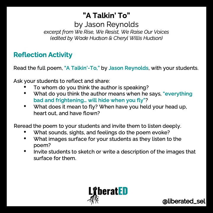 LiberatED (@liberated_sel) on Twitter photo What does it mean to fly?
We invite you to read <a href="/JasonReynolds83/">Jason Reynolds News</a>'s poem, "A Talkin'- To," with students and to reflect on ways they have "flown" - even when times felt "bad and frightening."
#WeRiseWeResistWeRaiseOurvoices #collectiveliberation #LiberatEDSEL What does it mean to fly?
We invite you to read <a href="/JasonReynolds83/">Jason Reynolds News</a>'s poem, "A Talkin'- To," with students and to reflect on ways they have "flown" - even when times felt "bad and frightening."
#WeRiseWeResistWeRaiseOurvoices #collectiveliberation #LiberatEDSEL