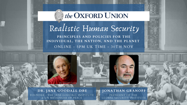 Let's join world-renowned conservationist Dr. Jane Goodall &amp; Global Security Institute President Jonathan Granoff in a candid online conversation about the role of individuals &amp; states in advancing  #humansecurity. Click to register: bit.ly/3HYXrsp