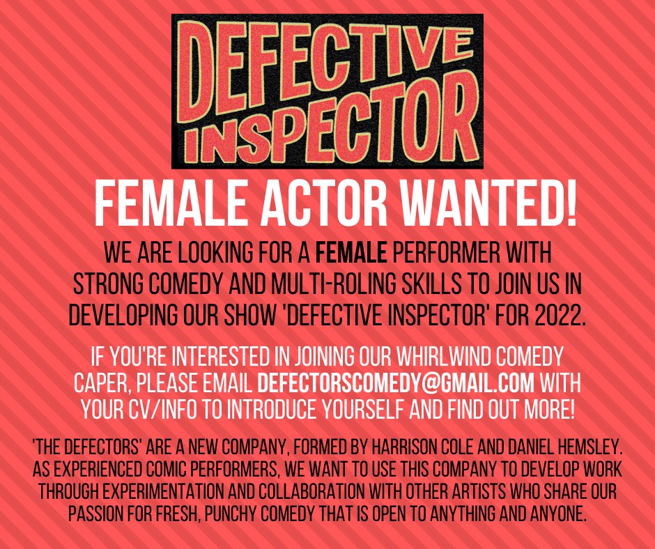 ‼PERFORMER WANTED‼
We are looking for a strong female comic performer to join the 3-hander cast. The part involves lots of multi-roling with various great characters to explore throughout the madcap plot, so if you think you'd be great please email defectorscomedy@gmail.com 🎭
