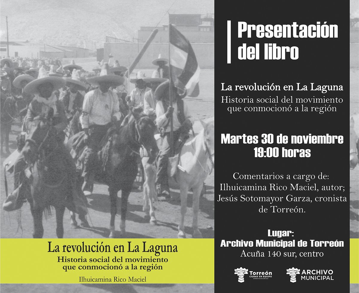 ✍️#QueNoSeTePase 
Este martes te esperamos en la presentación del libro "La revolución en la Laguna" con el autor Ilhuicamina Rico Maciel y el cronista de #Torreón Jesús Sotomayor Garza.
#RevolucionMexicana #ConoceTuHistoria
🕰️19:00 horas.