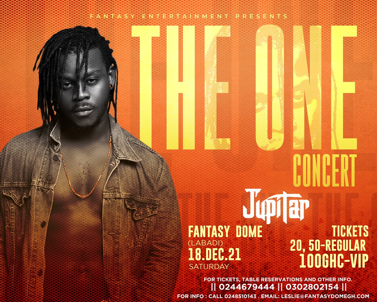 JupitarOfficial's tweet photo. I have so many surprises for y’all 🔥🔥
.
18th December 🔥🔥🔥🔥🔥
#theoneconcert #fantasydome
For tickets, table reservations and other info. 📞 || 0244679444 || 0302802154 || https://t.co/uC8t8C4UH8