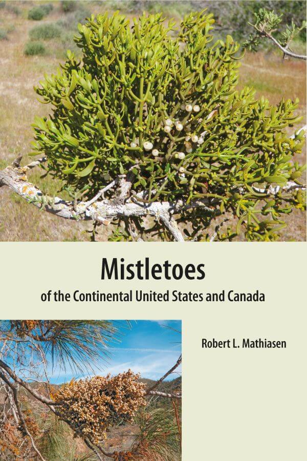 New book alert from BRIT Press! Mistletoes of the Continental United States and Canada by Robert L. Mathiasen examines the identification and ecology of the native mistletoes. Buy it here: bit.ly/3wApn0o #mistletoes #newbook #forestry