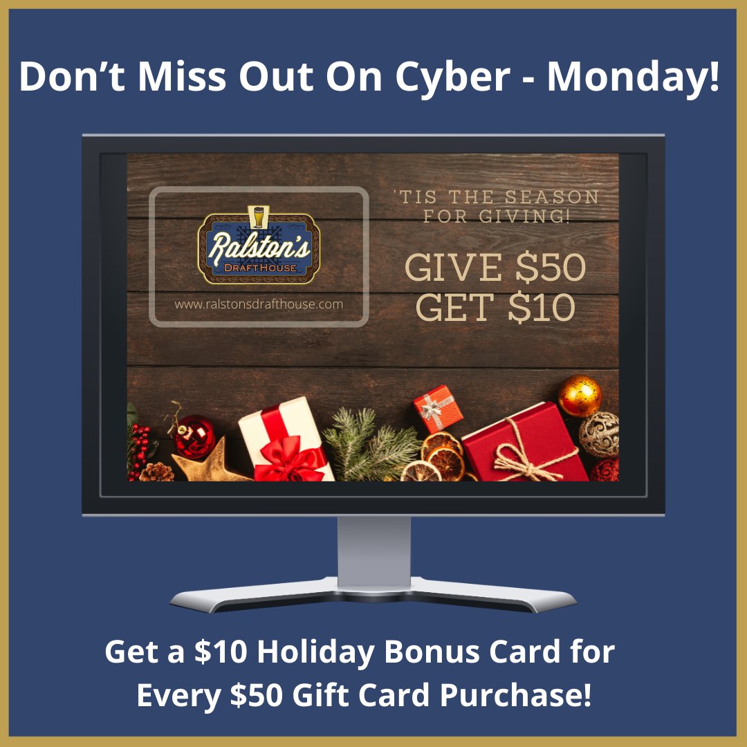 Don’t Miss Out On Cyber-Monday!  Buy your gift cards online or in our restaurant and  Get a $10 bonus card for every $50 you spend! ralstonsdrafthouse.com/shop
#cybermonday #shop #gift #holidays