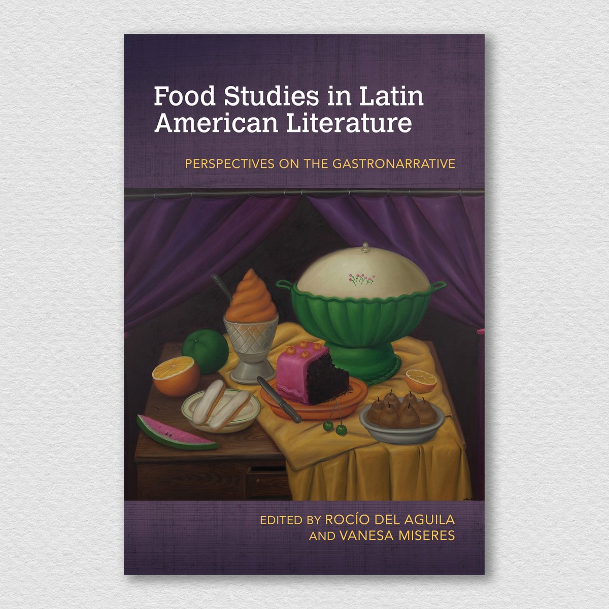 uarkpress's tweet photo. Now Available! Food Studies in Latin American Literature: Perspectives on the Gastronarrative, edited by Rocío del Aguila and Vanesa Miseres

25% off: https://t.co/HlpAYZy8mk

@MiseresVanesa #FoodStudies #food #LatinAmerica #Literature https://t.co/A4ox2SgeKI