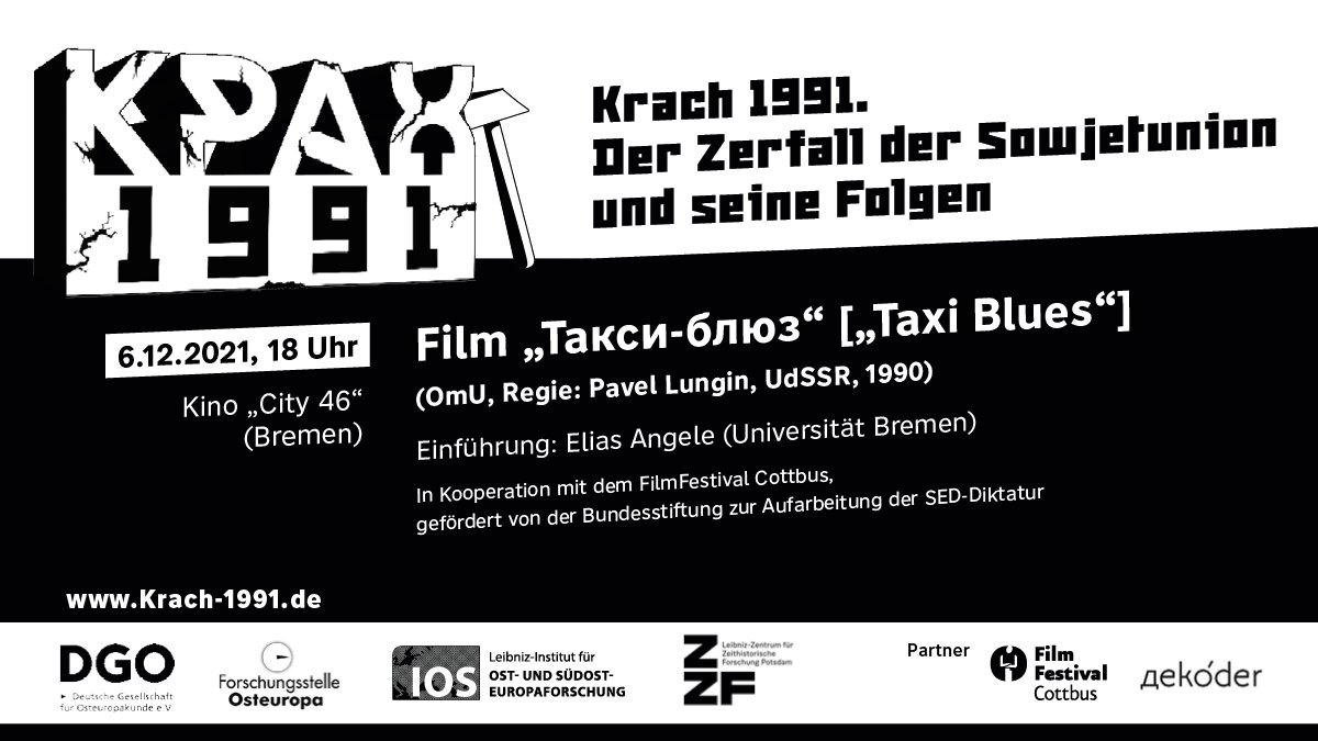 Deutsche Gesellschaft für Osteuropakunde e.V. (@dgo_berlin) on Twitter photo Kinofreunde in #Bremen aufgepasst. In einer Woche findet das nächste Event unser Veranstaltungsreihe #Krach1991 statt:
Film: „#TaxiBlues“ (OmU) „City 46“ (Bremen).
Alle Infos unter: krach-1991.de
#FSO <a href="/LeibnizIOS/">Leibniz-Institut für Ost- & Südosteuropaforschung</a> #ZZF <a href="/FFCottbus/">FilmFestival Cottbus</a> <a href="/dekoder_org/">dekoder</a> Kinofreunde in #Bremen aufgepasst. In einer Woche findet das nächste Event unser Veranstaltungsreihe #Krach1991 statt:
Film: „#TaxiBlues“ (OmU) „City 46“ (Bremen).
Alle Infos unter: krach-1991.de
#FSO <a href="/LeibnizIOS/">Leibniz-Institut für Ost- & Südosteuropaforschung</a> #ZZF <a href="/FFCottbus/">FilmFestival Cottbus</a> <a href="/dekoder_org/">dekoder</a>