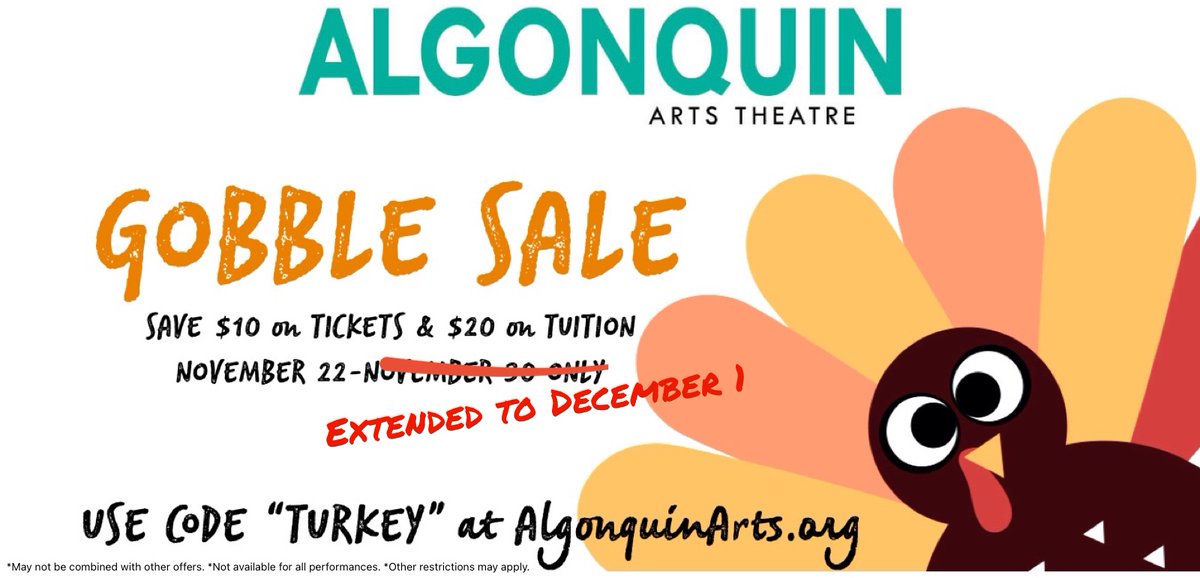 Save big on tickets in 2022! Our annual Gobble Sale has been extended to December 1. Visit AlgonquinArts.org and use code "TURKEY".