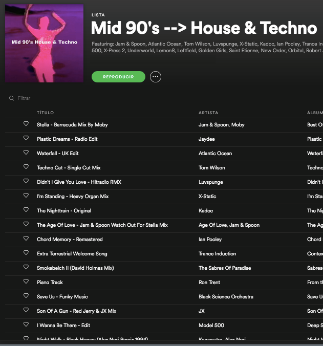 Mid 90's --> House & Techno Featuring: Jam & Spoon, Atlantic Ocean, Tom Wilson, Luvspunge, X-Static, Kadoc, Ian Pooley, Rob Trent, JX, Model 500, X-Press 2, Underworld, Lemon8, Leftfield, Golden Girls, Saint Etienne, New Order, Orbital &+ Spotify --> open.spotify.com/user/dig2015/p…