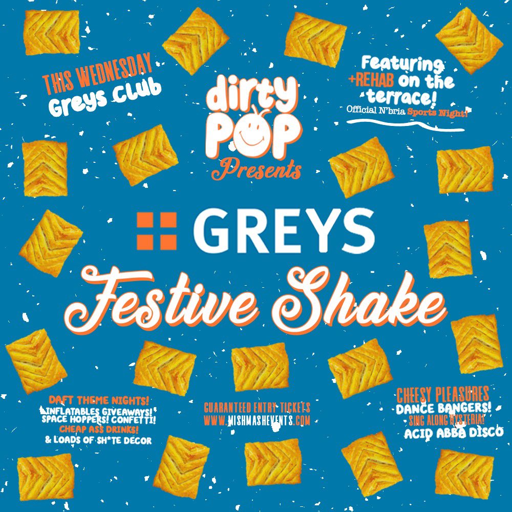 It's December 1st this Wednesday and you better believe we're getting festive down at Greys Club! 🎅🏻🎄

Xmas decor, giveaways &amp; who knows... you might even get a free festive bake to soak up the Blue Trebs on the walk home! ☃️❄️

£3 tickets on sale now!
MishMashEvents.com