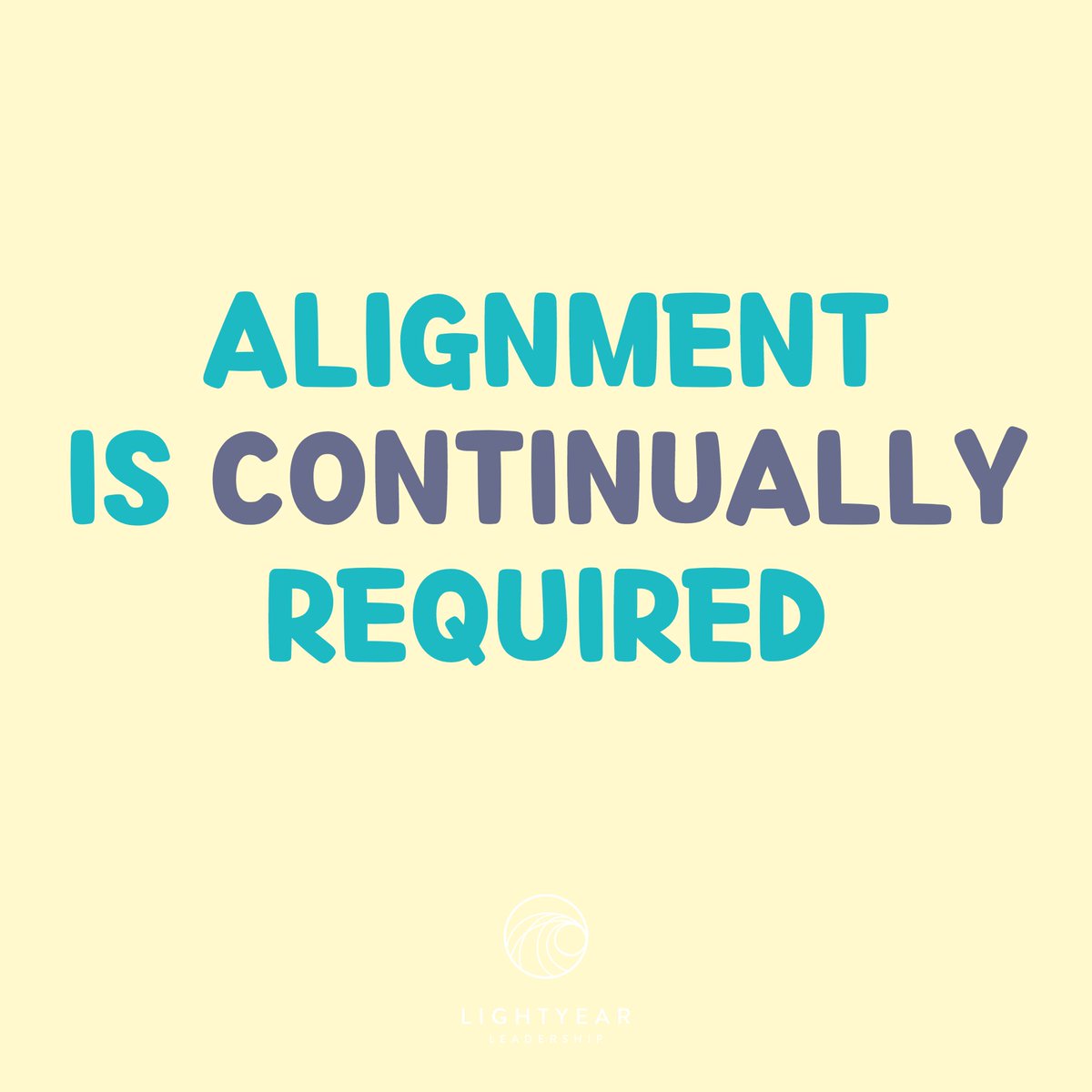 lightyearleader's tweet photo. 💫 Alignment isn't one-and-done. We must continually align within and with those around us. https://t.co/qLii7th6tN
