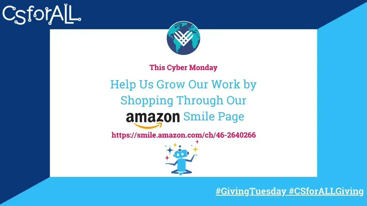 CSforALL's tweet photo. #GivingTuesday is tomorrow, but you can help us grow our work of CS education systems reform today by shopping through our AmazonSmile page for #CyberMonday at https://t.co/NxdD8dNbrI. #CSforALLGiving https://t.co/az9mZKs4A1
