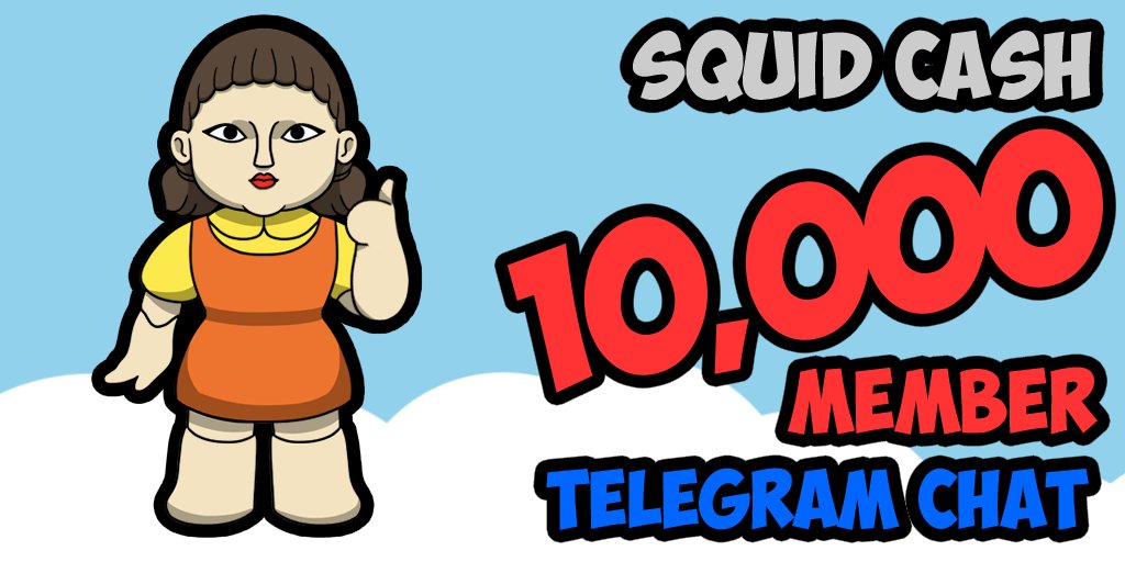 There are more than 10,000 people in Telegram chat!
t.me/squidcash_Offi…