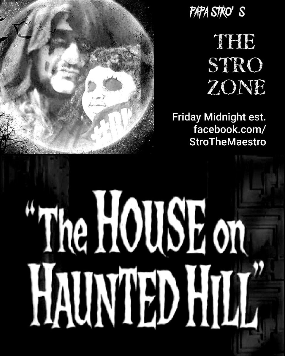 thestro's tweet photo. This Friday! Midnight est. Papa Stro's "The Stro Zone" featuring "The House on Haunted Hill" . Tune in! https://t.co/VuIBk96RQA #TheStroZone #TeamStro https://t.co/3Er9wXfOPU