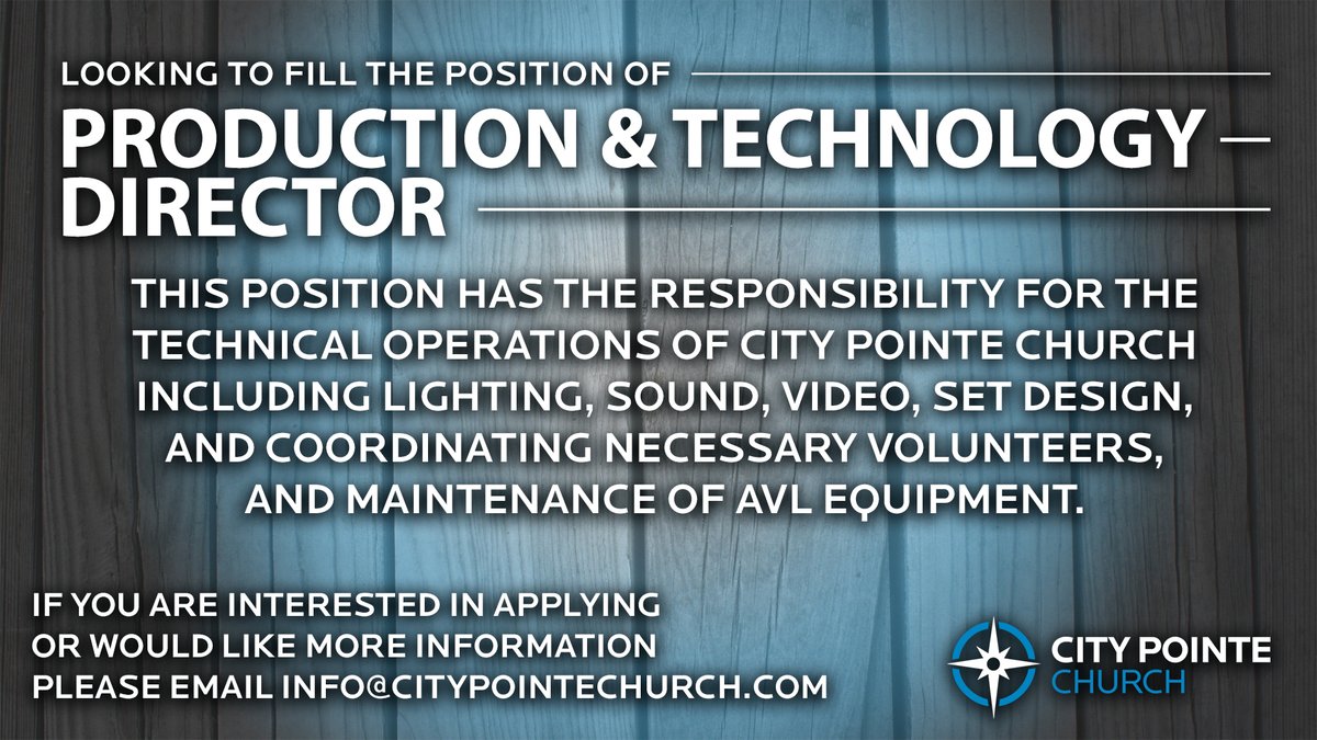 City Pointe Church is hiring!  We are currently looking to fill the position of Production &amp; Technology Director.  For more information, or to apply, please email info@citypointechurch.com