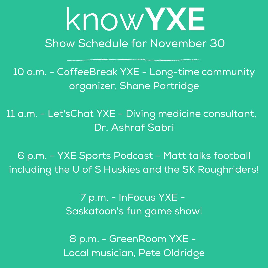 LIVE tomorrow!
☕️10 a.m.-CoffeeBreak YXE- <a href="/SPartridgeYXE/">Shane Partridge</a> 
🌸11 a.m.-Let'sChat YXE- Diving medicine consultant, Dr. Ashraf Sabri
⚽️6 p.m.-YXE Sports Podcast- Matt talks football!
📸7 p.m.-InFocus YXE- our game show! 
🎵8 p.m.-GreenRoom YXE- Local musician, Pete Oldridge