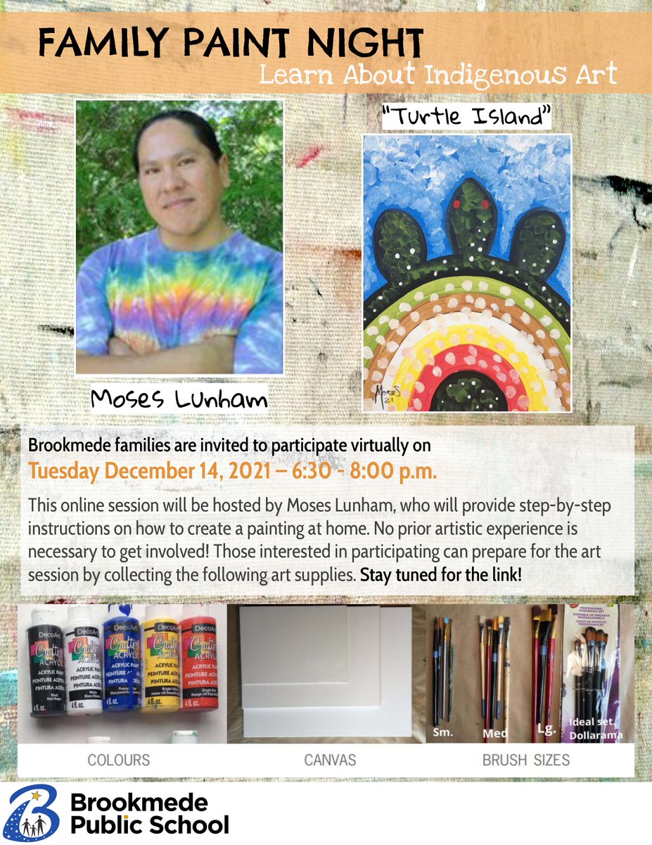 Attention Brookmede Families! Please join us for our Virtual Family Paint Night with Moses Lunham. Save the date, prepare the supplies and stay tuned for the link! Check out the flyer attached. #BrookmedeFamilyPaintNight #indigenousart