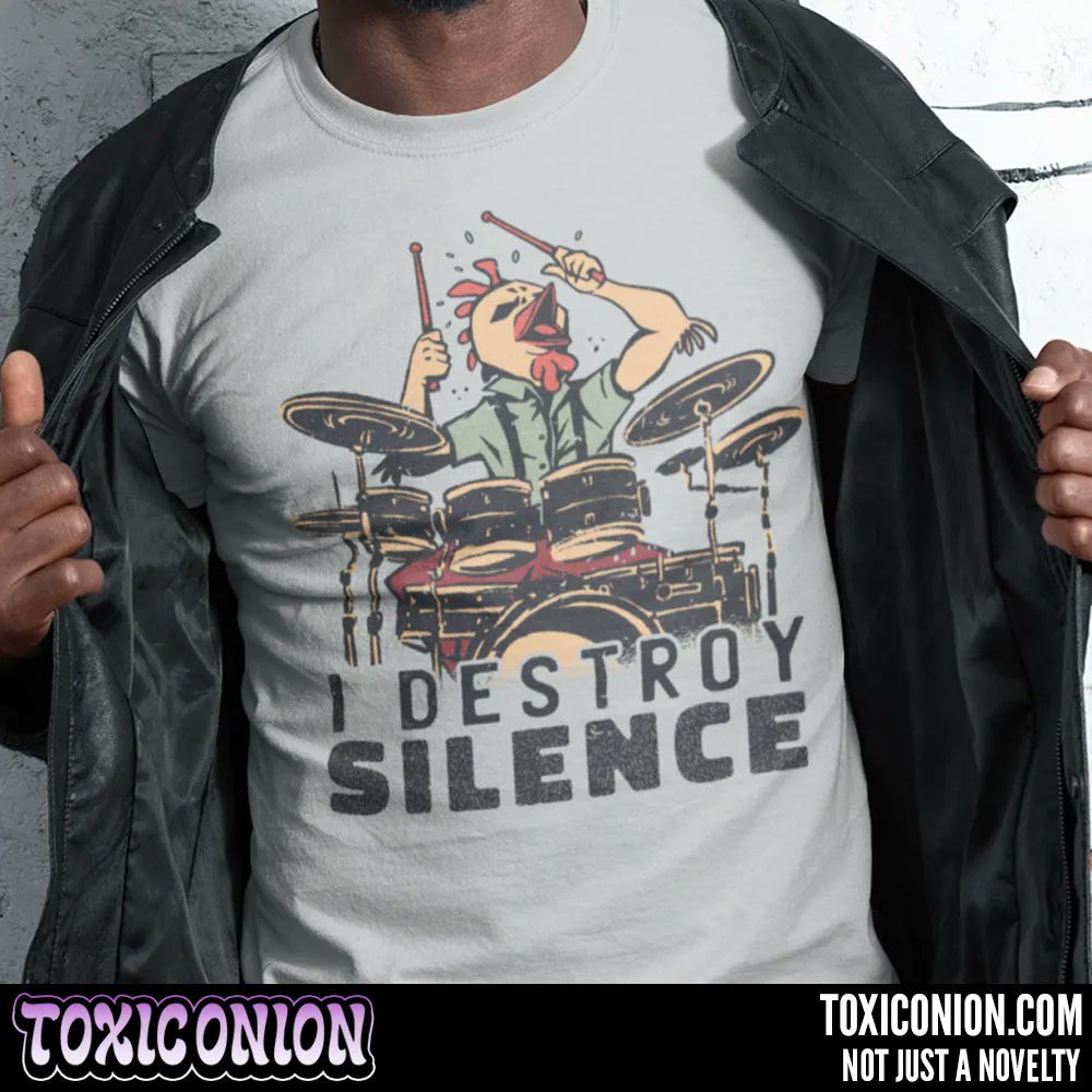 I Destroy Silence With Drums. Available in men's, women's and kid's apparel, accessories and home decor. buff.ly/31biA1y | #ToxicOnion #Drums #Chicken