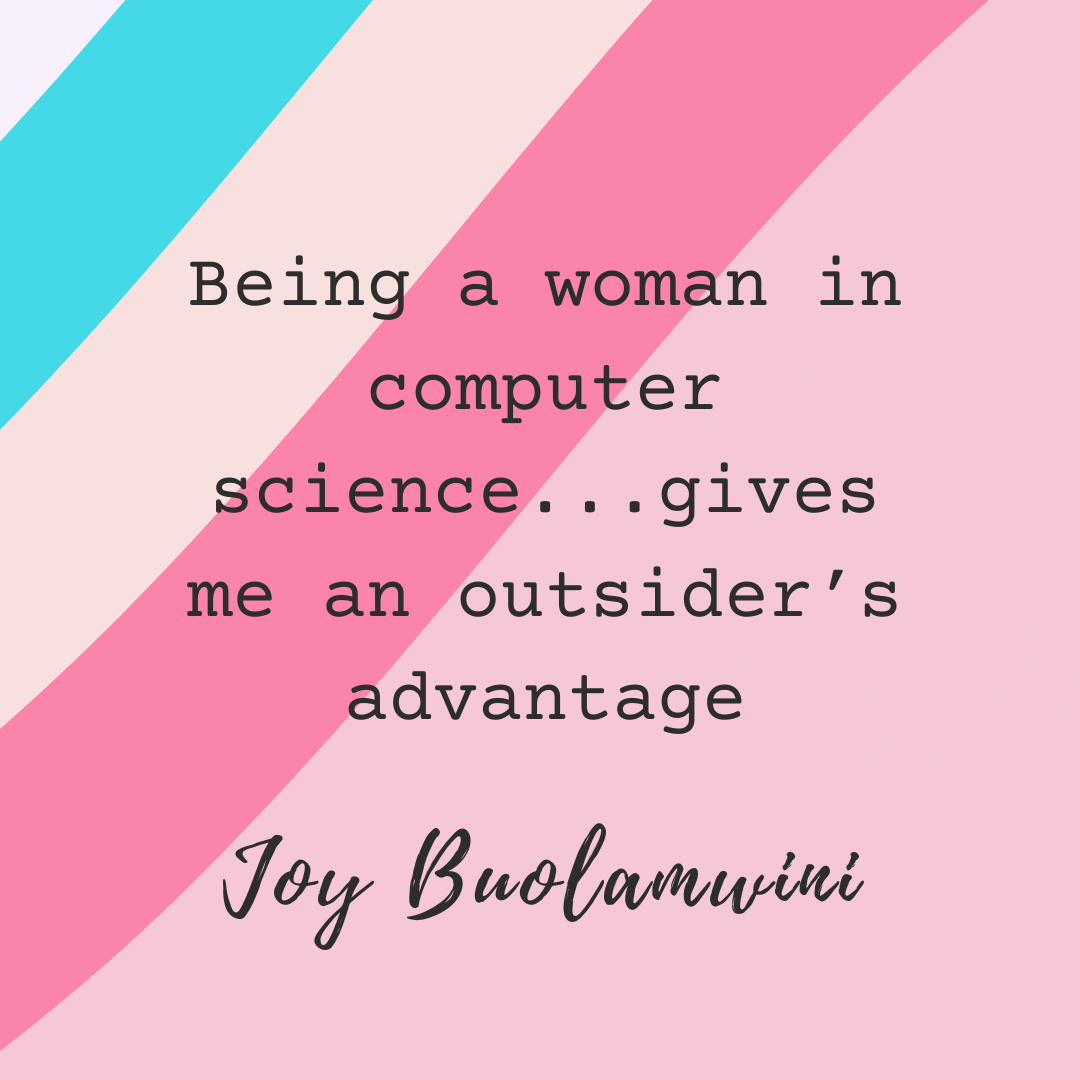 'Being a woman in computer science gives me an outsider's advantage.' #JoyBuolamwini #BlackinAI  #computerscience #programming #coding #python #programmer #technology #developer #computer #coder #tech #javascript #java #codinglife #code #softwaredeveloper #html #webdeveloper #sof