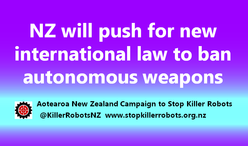 KillerRobotsNZ's tweet photo. NZ killer robots policy welcome at critical juncture, https://t.co/DepscjoX4f @BanKillerRobots @RCW_ @profwinikoff @andrewtychen @AIForumNZ  @Dylan_M_Maynard @4disarmament @CWSNZ  @ban_kr_aus @OxfamNZ  @SamSachdevaNZ @thomasmanch #KeepCtrl #TeamHuman #EscapeTheScan https://t.co/Cuf3ynmtck