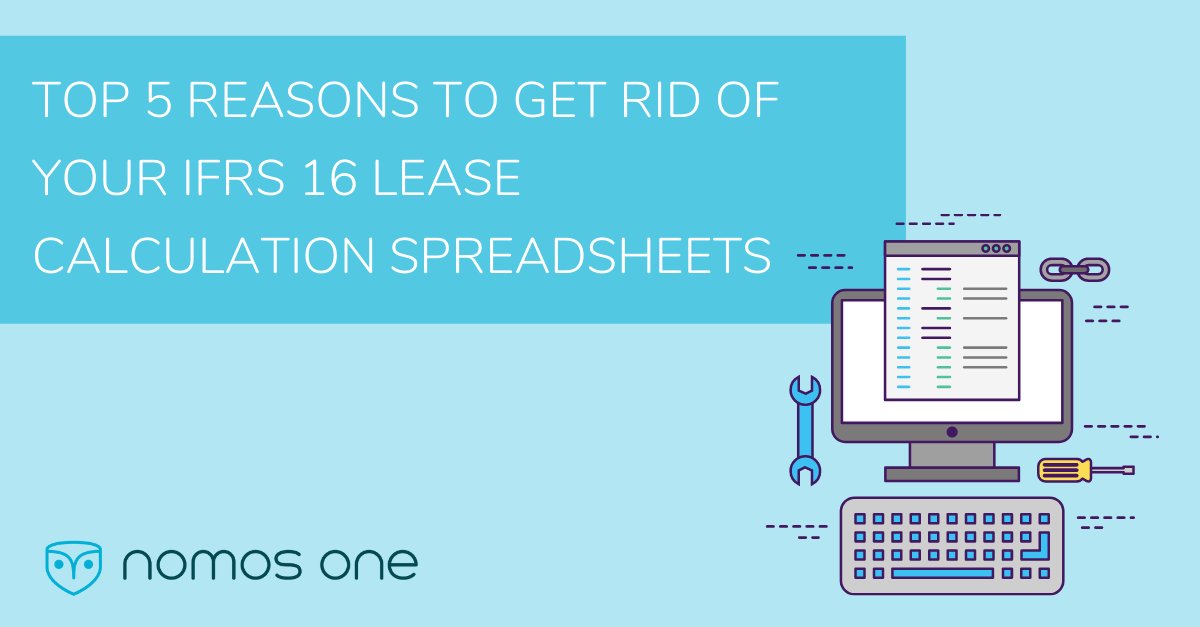 Top 5 reasons to get rid of your #IFRS16 lease calculation spreadsheets nomosone.com/resources/blog…