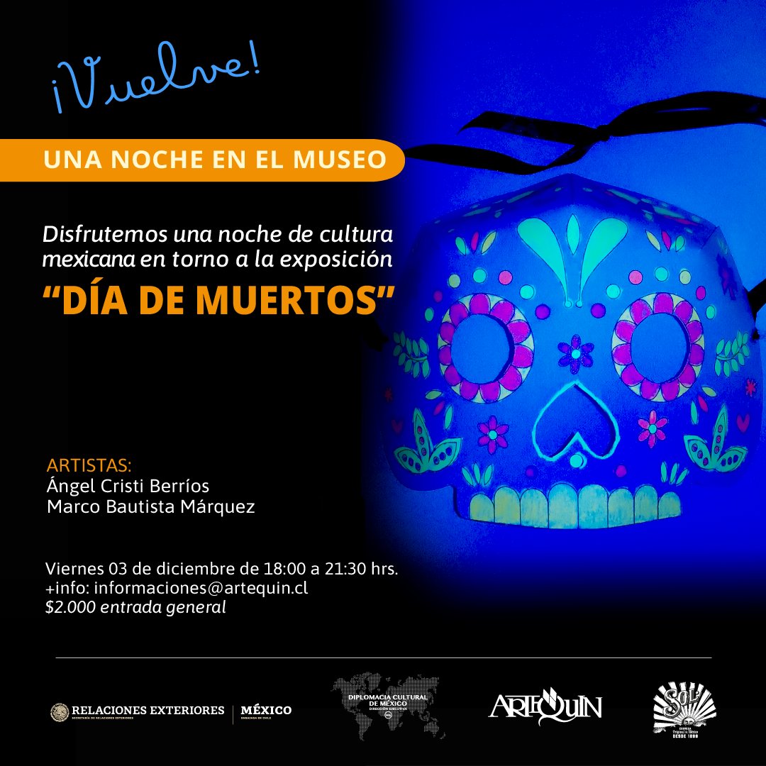 artequin's tweet photo. ¡Vuelve una noche en el museo! 

Disfruta de una noche inmerso en la #cultura #mexicana con la exposición "Día de Muertos" de los artistas Ángel Cristi y Marco Bautista.

Oportunidad única este #VIERNES 3 de #diciembre 18:00 a 21:30 hrs. 

$2.000 entrada general. https://t.co/t3xKkipA6a