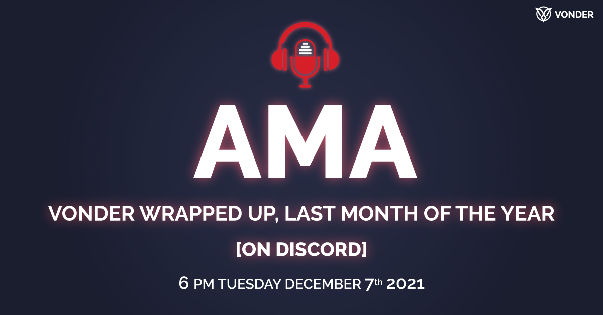 AMA
Join our AMA at discord.gg/cYeqBZbk
in 6 PM Tuesday December 7th 2021
Hope to see you there

#VONDER #AMA #DeFi #Crypto #cryptocurrency