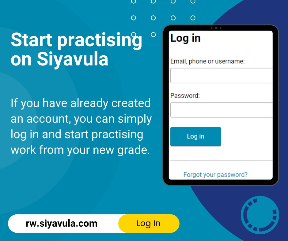 SiyavulaRwanda's tweet photo. Remember that if you created an account last year on https://t.co/KetCQUnV59 you can select the Log In button, and enter your number or email address, and password you created when you signed up.

Start practising towards your future by logging in today! https://t.co/0hK8lTbwif