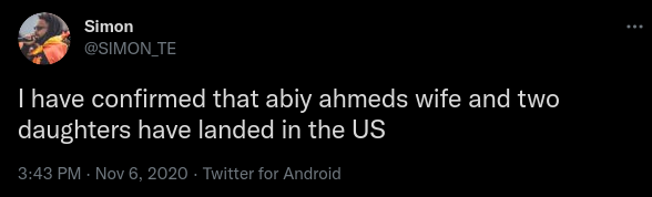 tweet from a tplf account, Nov 6 2020: I have confirmed that abiy ahmeds wife and two daughters have landed in the US